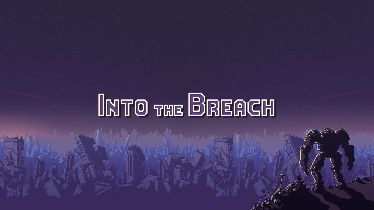 Into The Breach